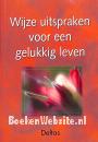 Wijze uitspraken voor een gelukkig leven