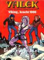 Yalek, Viking, kracht 1000