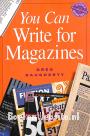 You Can Write for Magazines